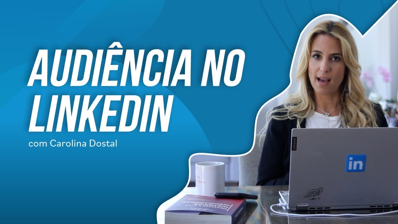 Como construir audi&ecirc;ncia no LinkedIn?