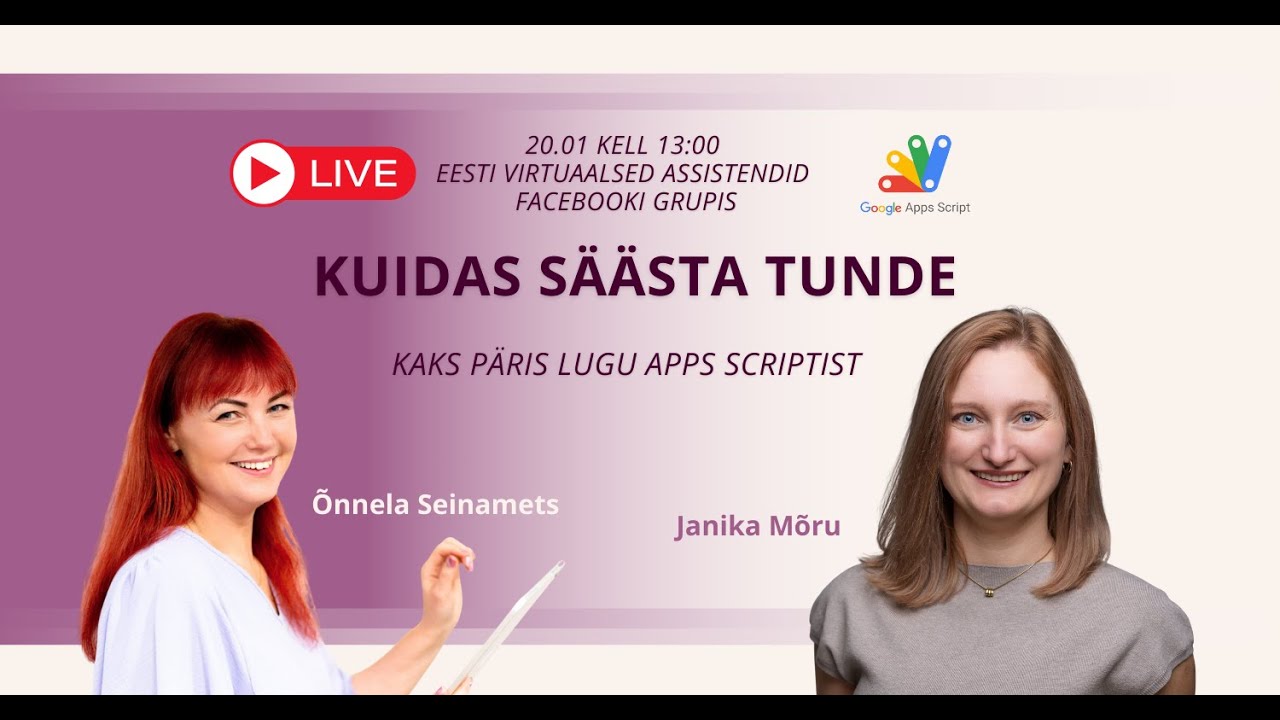 Kuidas säästa tunde Apps Scriptiga? Janika Mõru ja Õnnela Seinamets