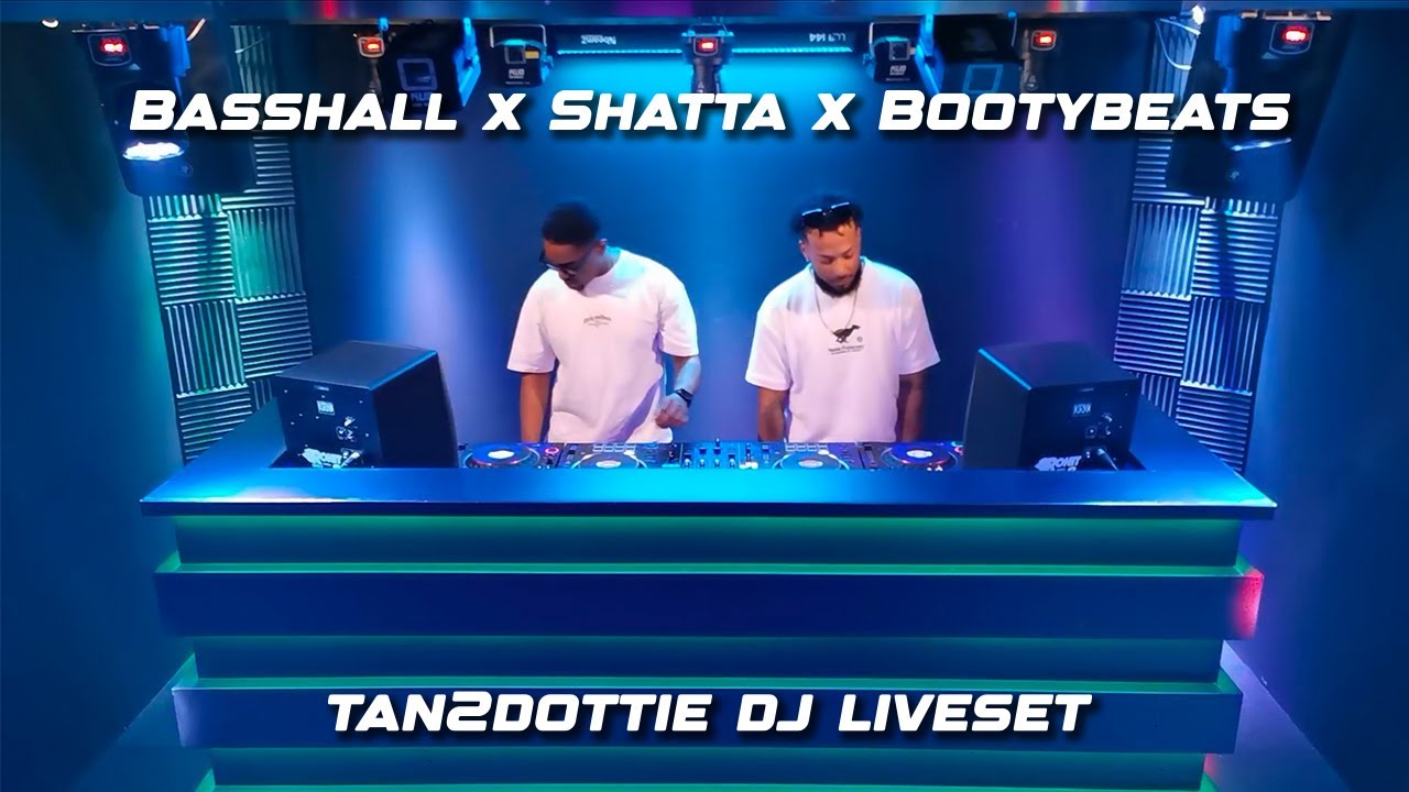 TAN2DOTTIE DJ LIVE SET 2024 | BASSHALL | SHATTA | BOOTYBEATS