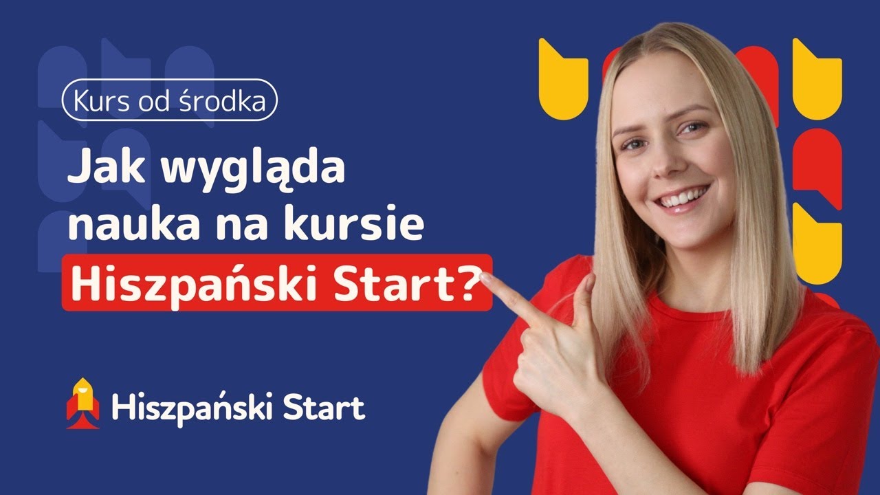 Jak wygląda nauka na kursie Hiszpański Start? (kurs hiszpańskiego od podstaw)