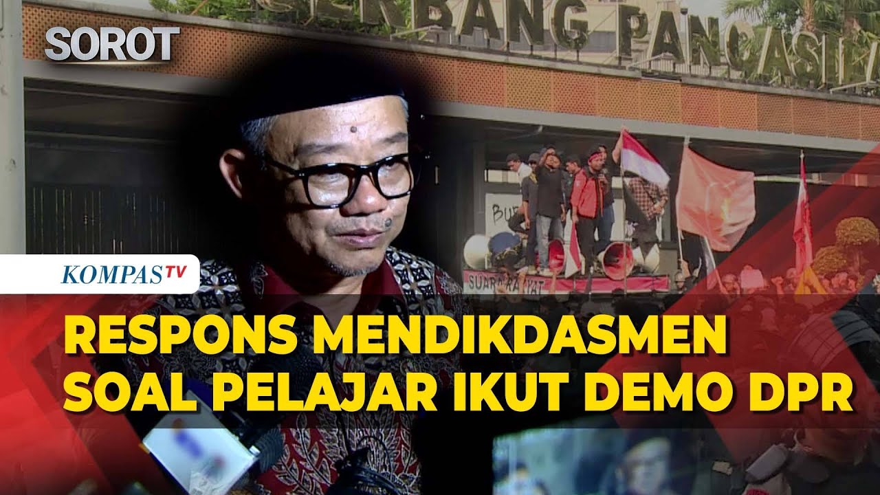 Respons Mendikdasmen soal Pelajar Ikut Demo DPR: Sebaiknya Murid Fokus Belajar di Sekolah