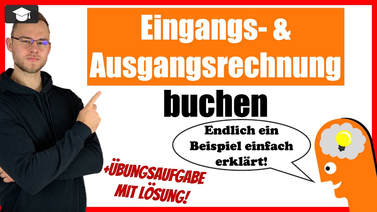 Eingangsrechnung und Ausgangsrechnung buchen Beispiele