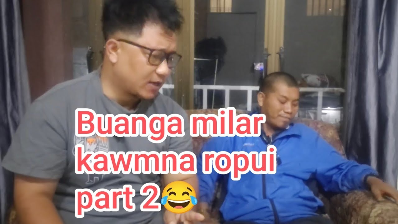 Buangpuia kawmna ropui😅Part 2