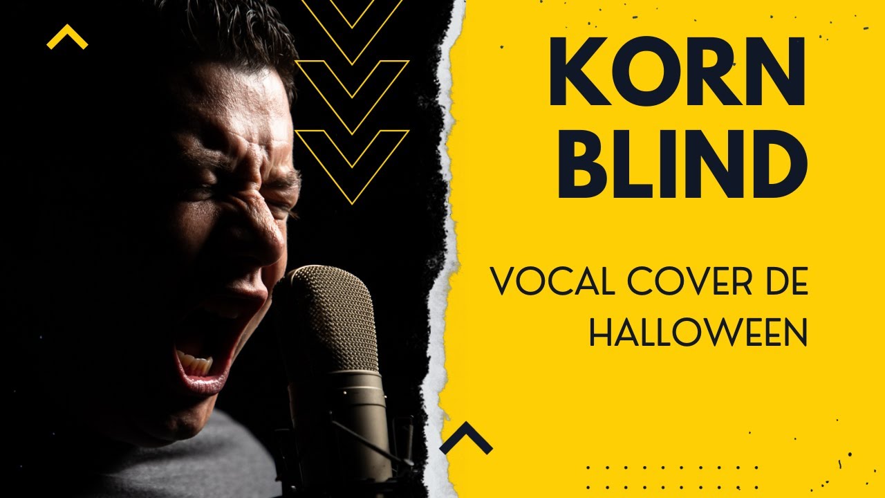 Korn - Blind (Vocal Cover de Halloween)