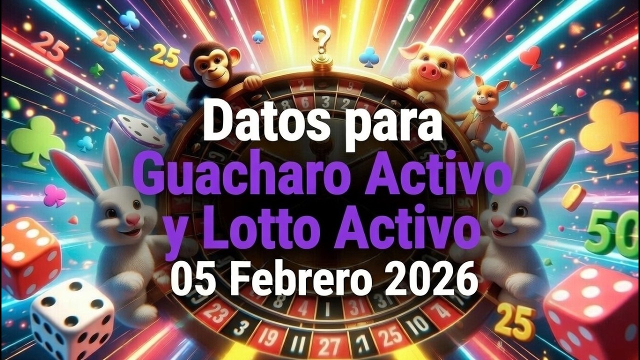 Datos Calientes para Guacharo Activo y Lotto Activo 05 Febrero 2026