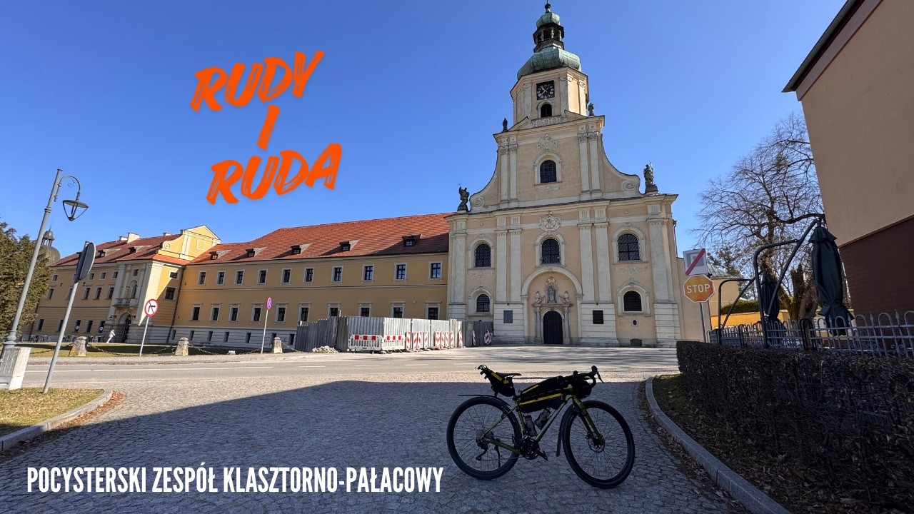 Rudy i Ruda oraz Pocysterski Zesp&oacute;ł Klasztorno - Pałacowy #Vlog 297