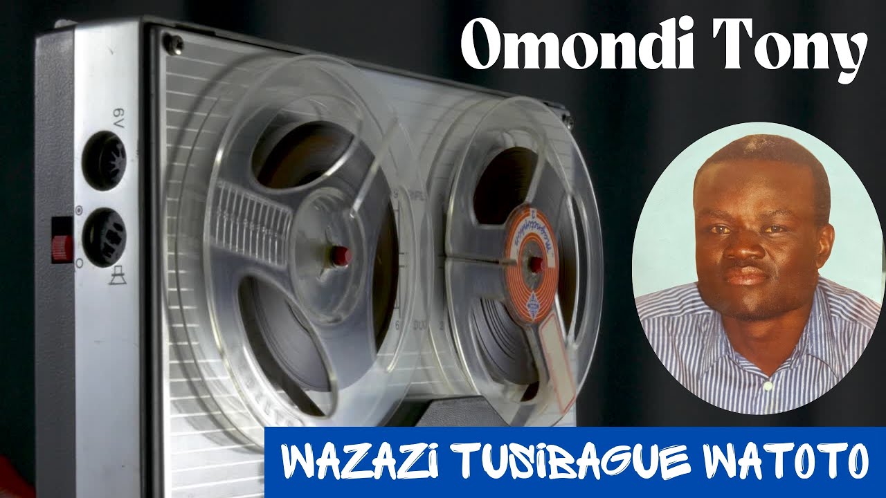 WAZAZI TUSIBAGUE WATOTO BY OMONDI TONY SMS &ldquo;SKIZA 6987494&rdquo; TO 811