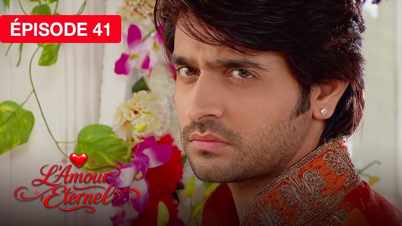 L'Amour Éternel (Rab Se Sohna Isshq) - EP 41 - série doublée en français