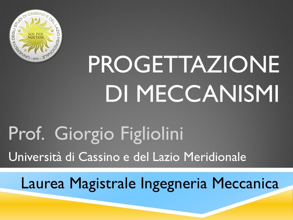 Progettazione Meccanismi Lezione 18