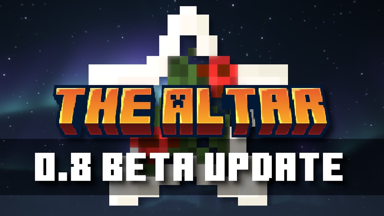 The Altar 0.8 Beta Update Is Here!