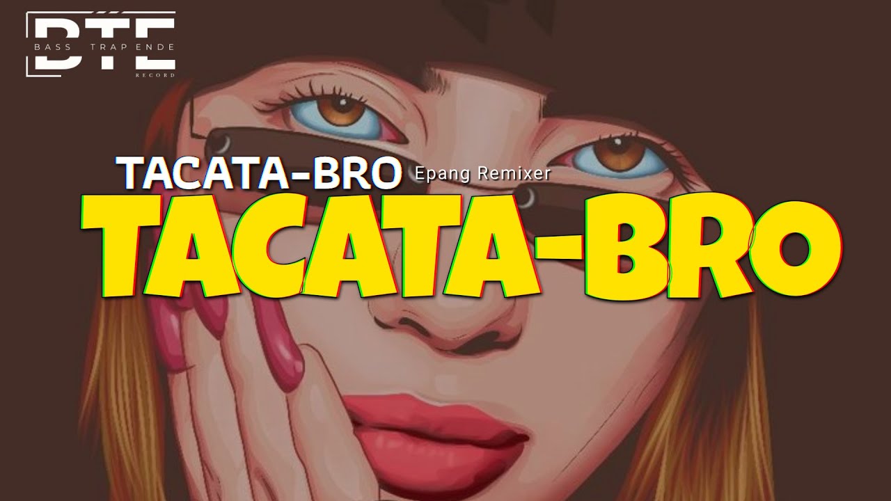 TACATA-BRO👑REMIX KANCINGAN TIMUR (Epang-Remixer)