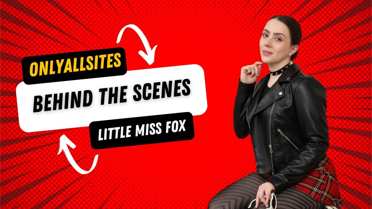 Behind The Scenes With Little Miss Fox