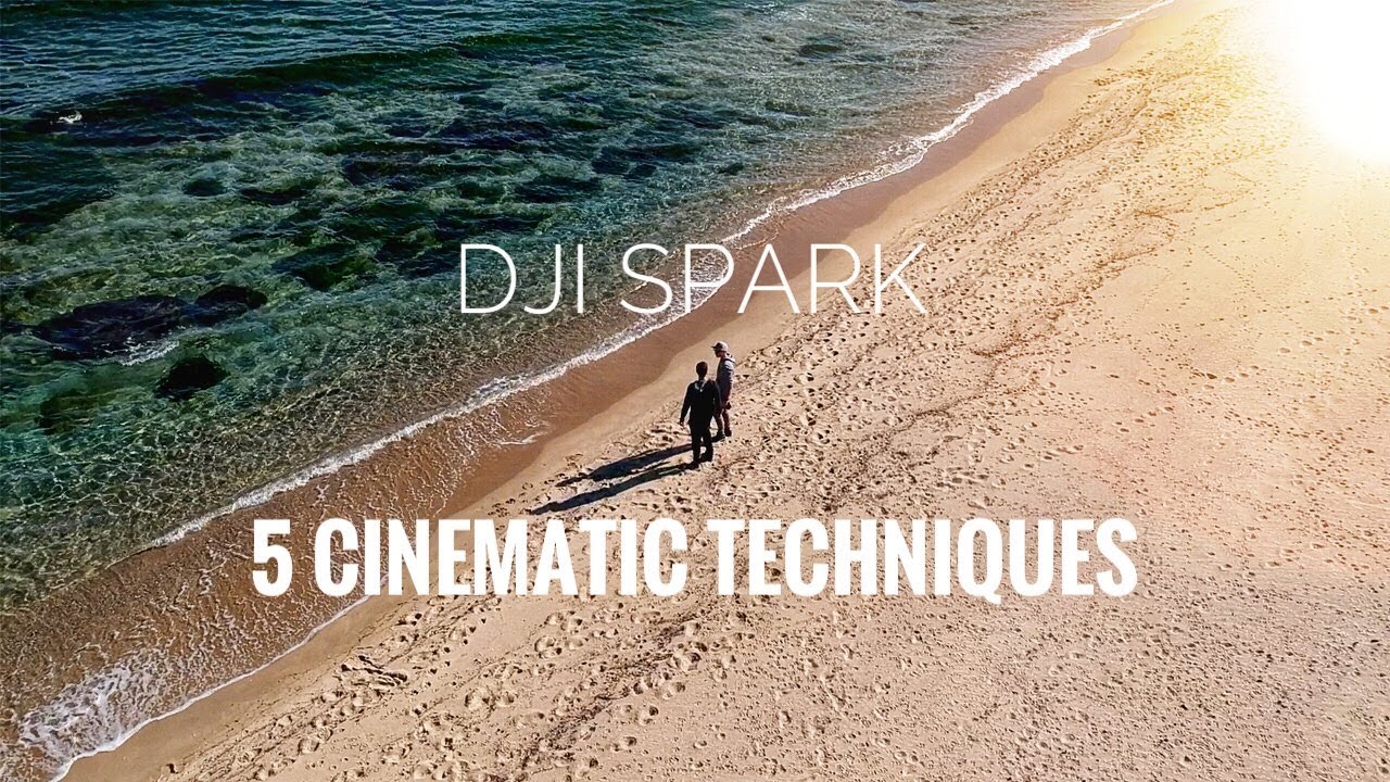 DJI SPARK - 5 CINEMATIC TECHNIQUES YOU MUST USE!