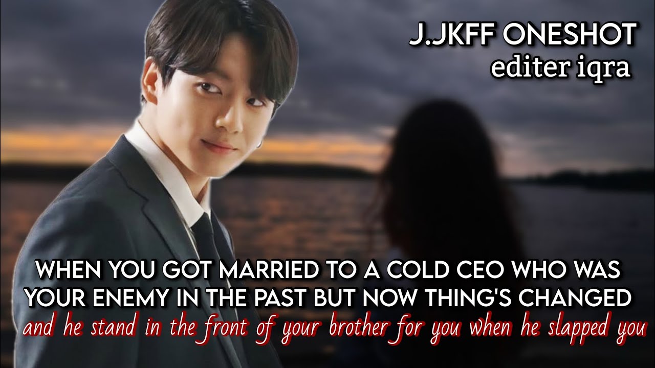 when you got the married to a cold CEO who was your enemy in the past but now thing's changed...