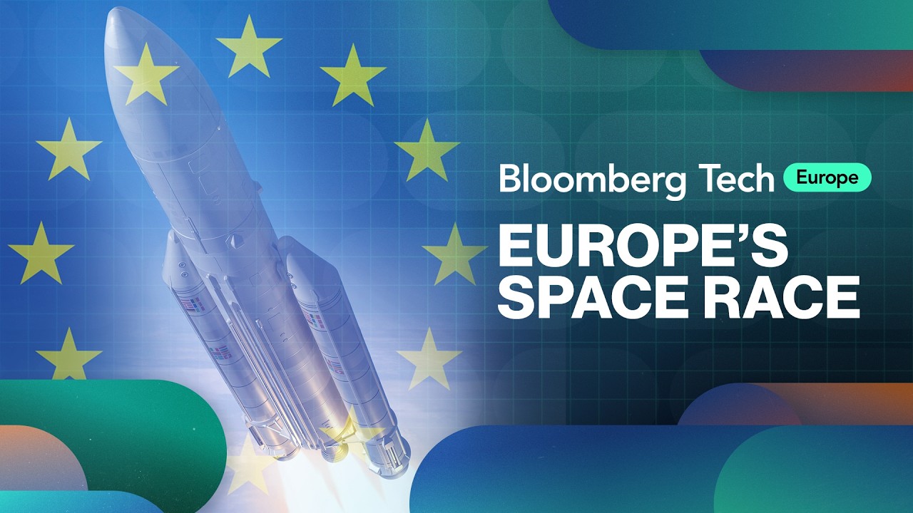 Europe's Space Race | Bloomberg Tech: Europe 7/10/2026