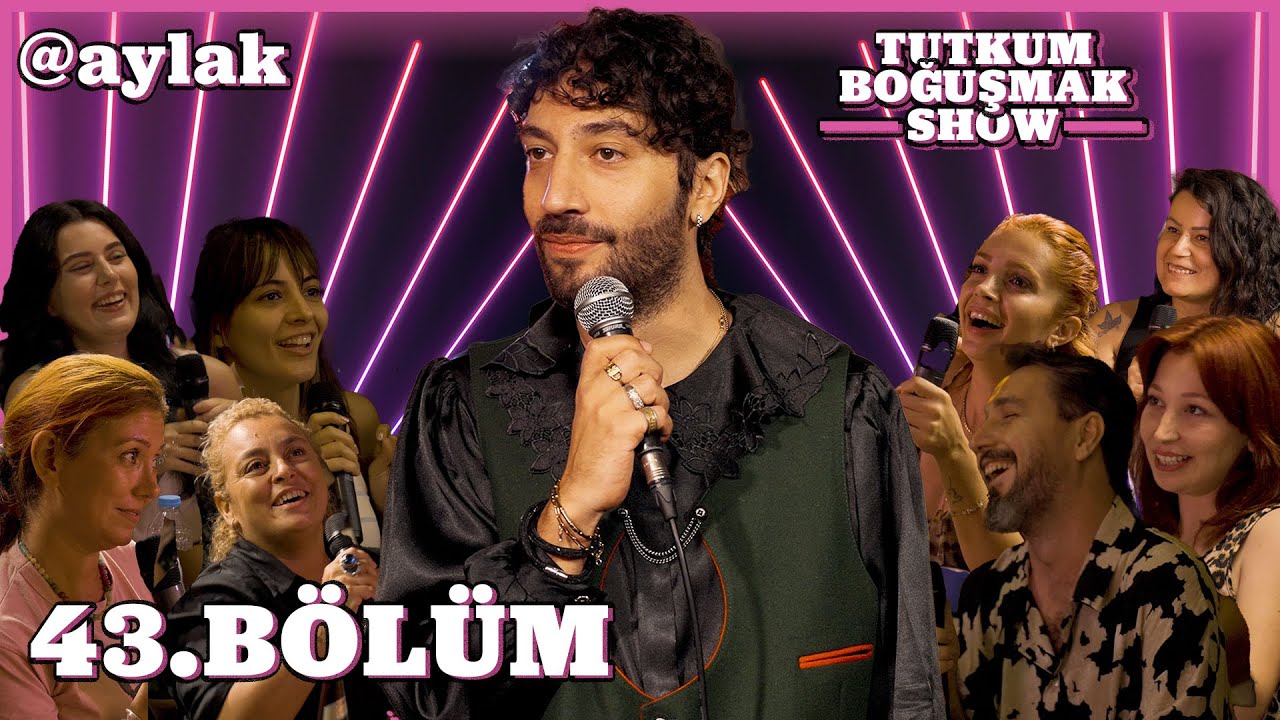 Tutkum Boğuşmak Show 43. Bölüm  @aylakbar