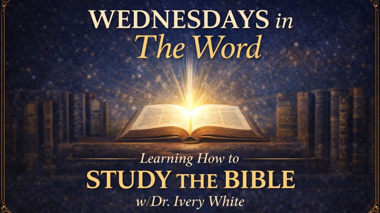 Wednesday's In the Word w/ Bishop Ivery White
