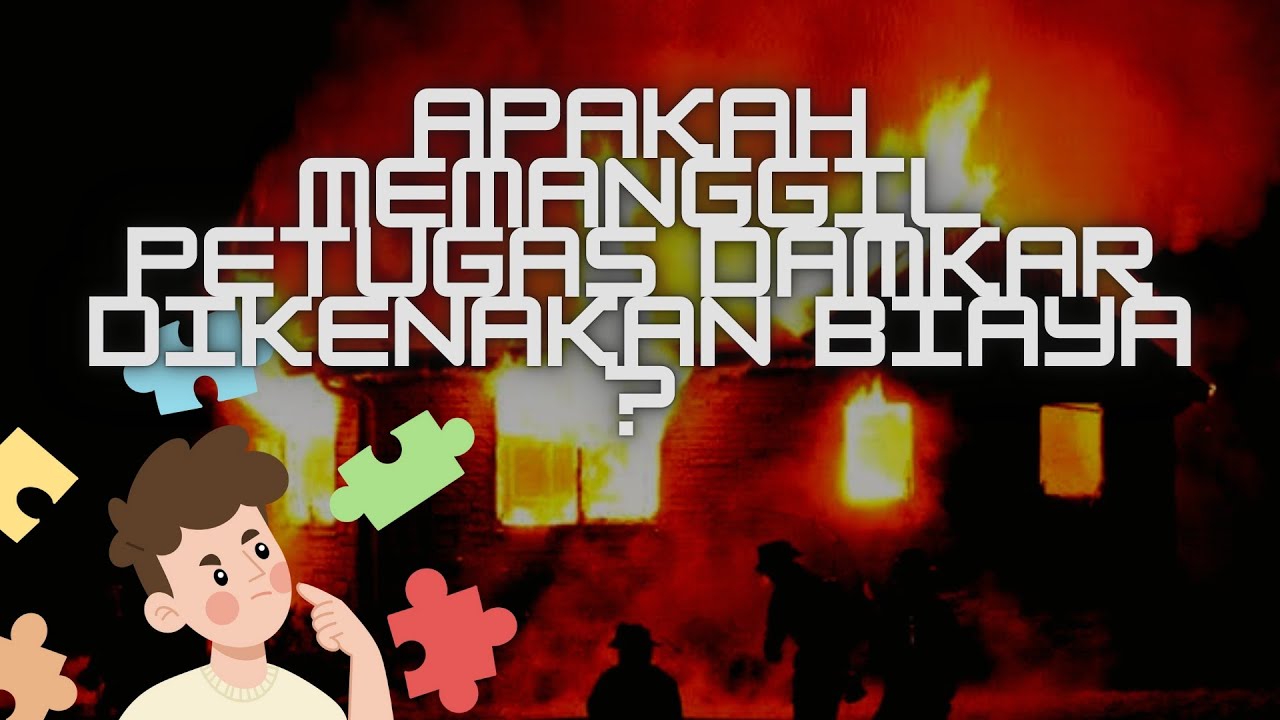 Apakah memanggil petugas damkar dikenakan biaya?