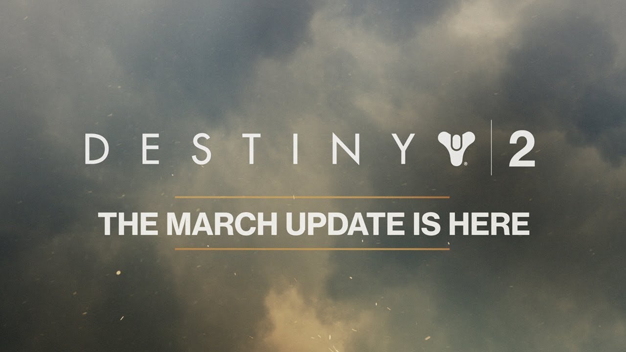 Destiny 2 &ndash; March Update