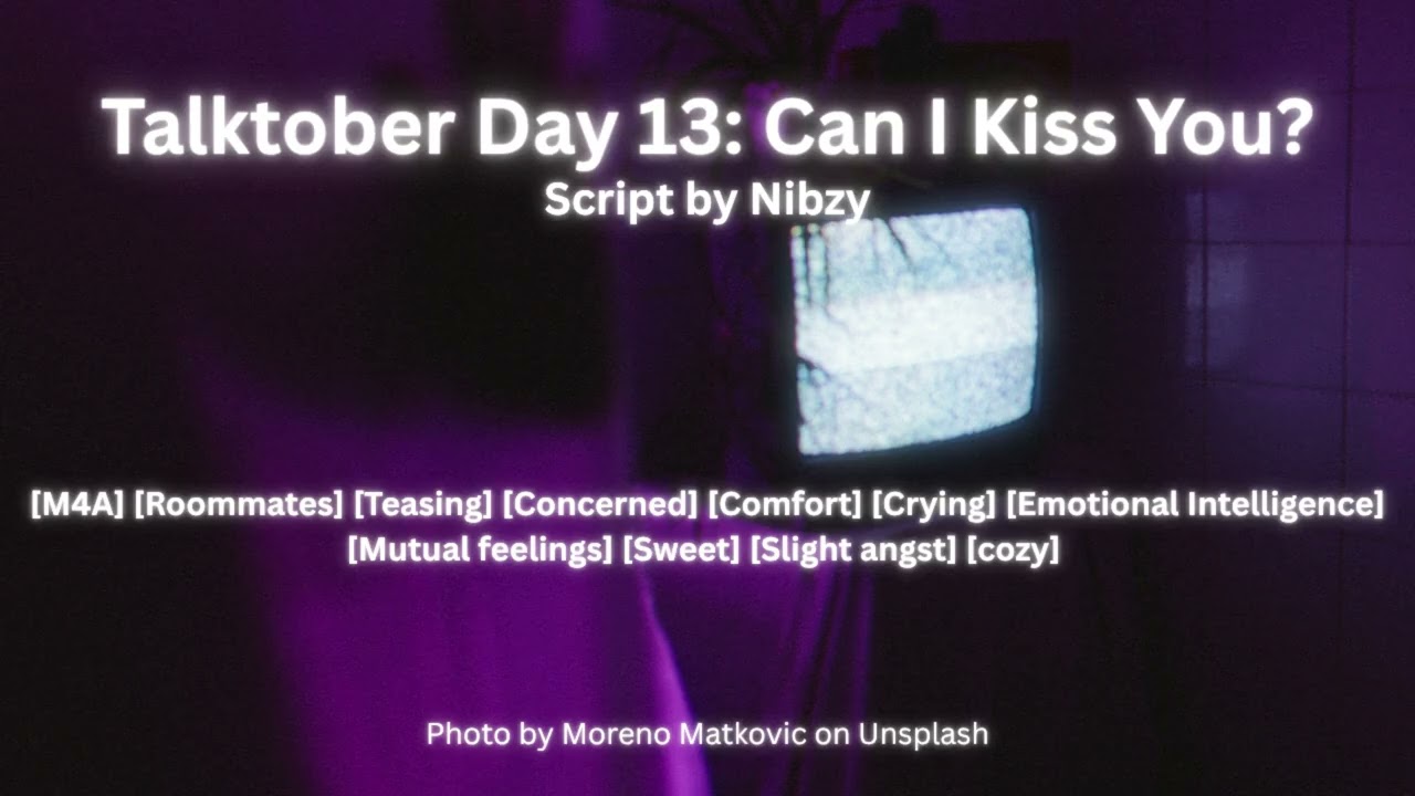 Talktober Day 13 - Can I kiss you?