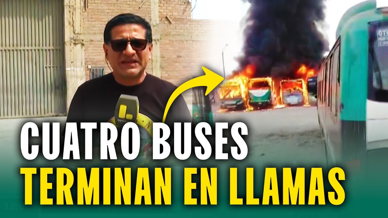 Cuatro buses de la empresa Salamanca se incendian a plena luz de día ¿Accidente o extorsión?