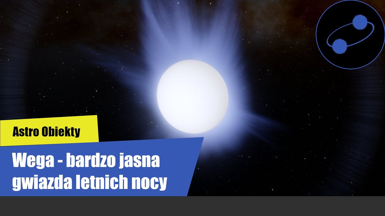 Wega - bardzo jasna gwiazda letnich nocy