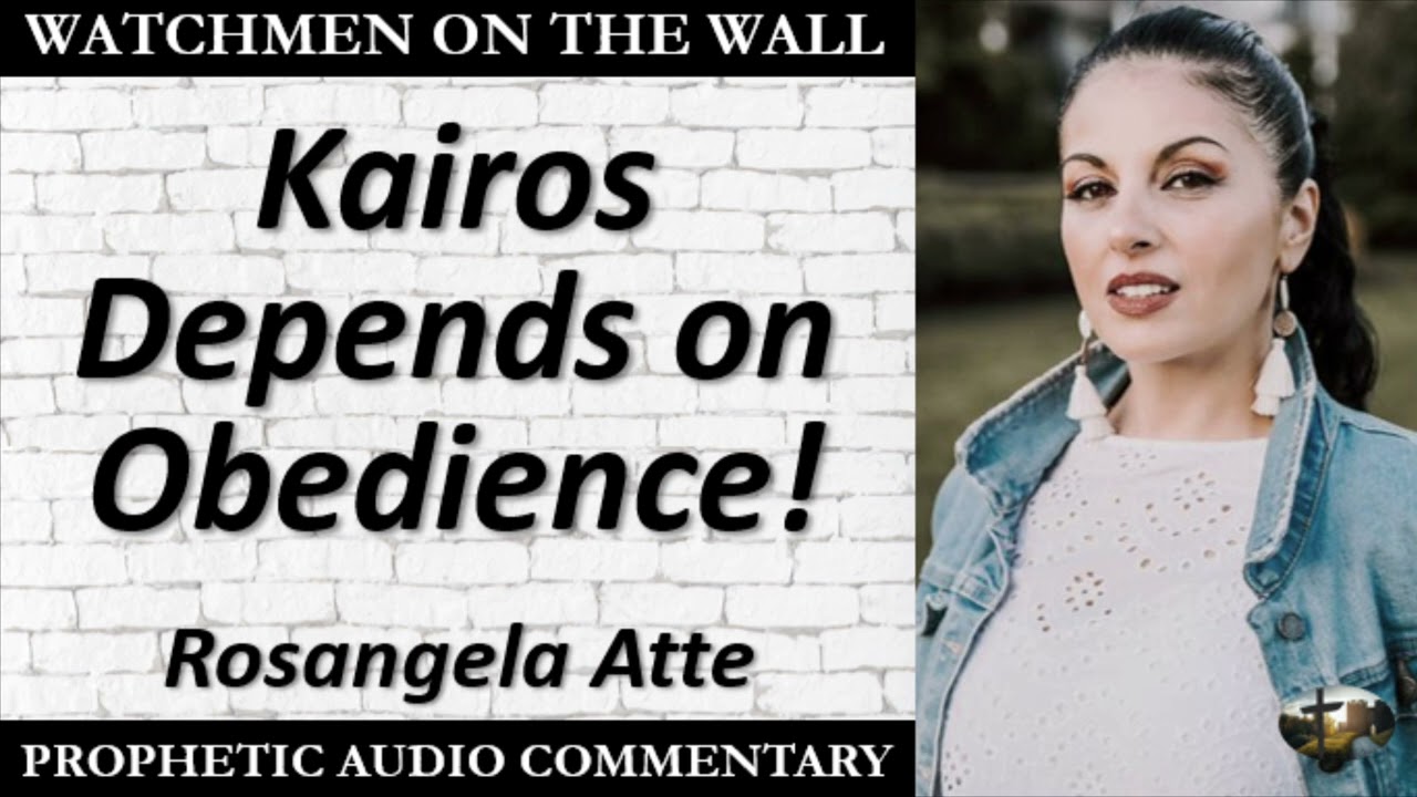 “Kairos Depends on Obedience!” – Powerful Prophetic Encouragement from Rosangela Atte