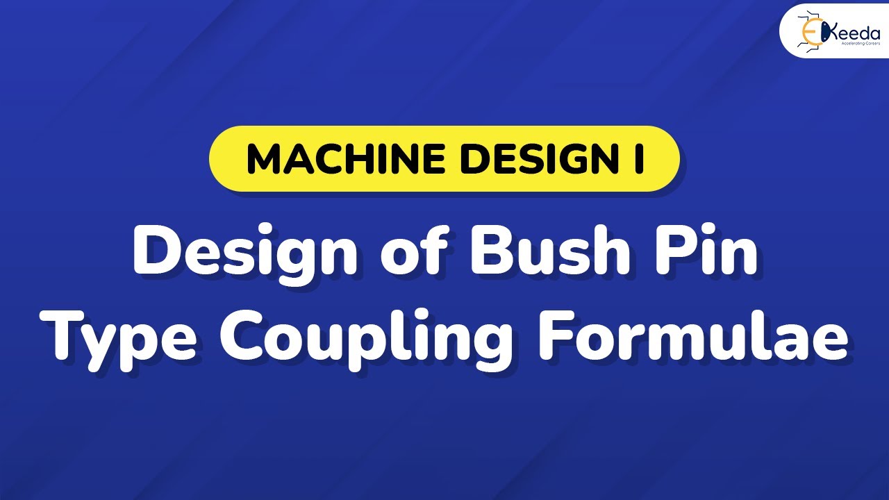 Design of Bush Pin Type Coupling Formula - Design of Shaft, Keys and Couplings - Machine Design 1