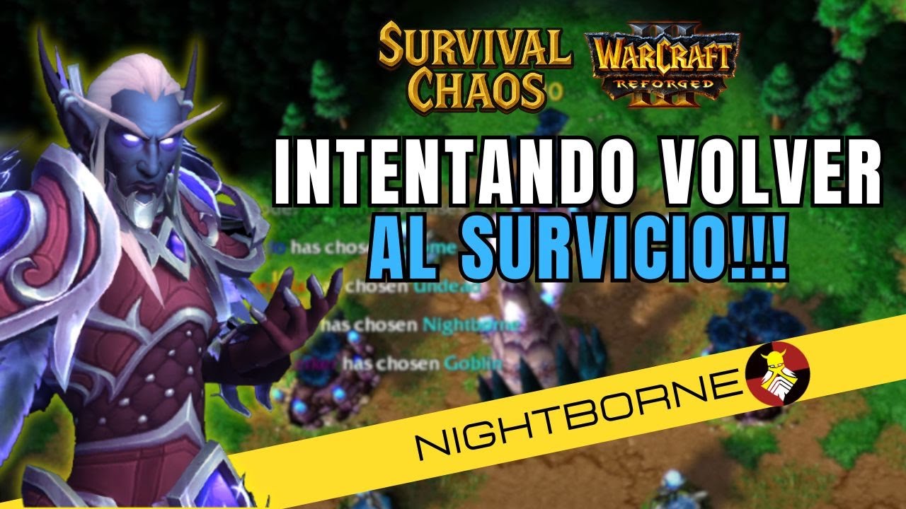 Intentando VOLVER al SURVICIO!!! | Warcraft 3 Survival Chaos (NIGHTBORNE)