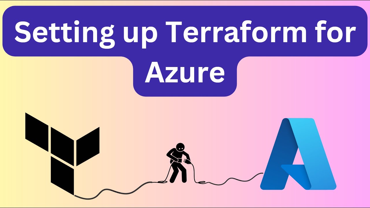Setting Up Terraform for Your Azure Environment: A Step-by-Step Guide