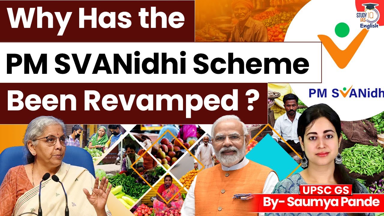 Why Has the PM SVANidhi Scheme Been Revamped? | Saumya Pande | StudyIQ IAS English