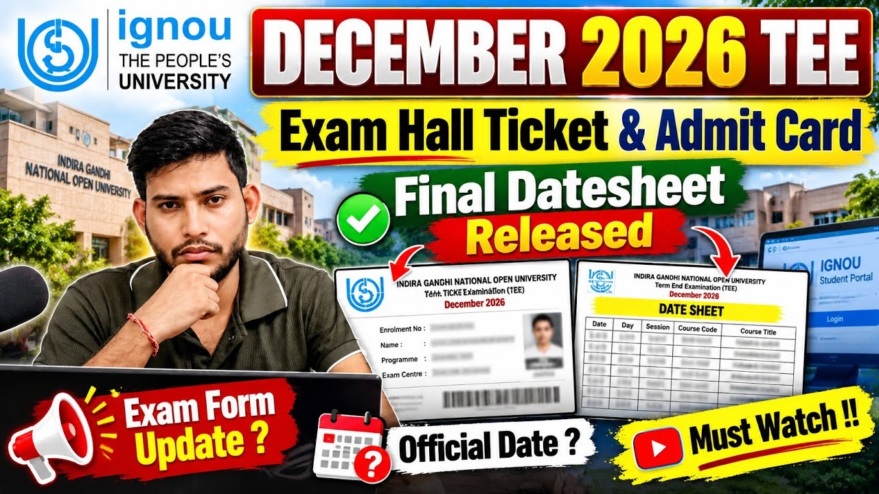IGNOU December 2026 TEE Update 🔥 Final Datesheet, Hall Ticket Release Date & Exam Form Last Date