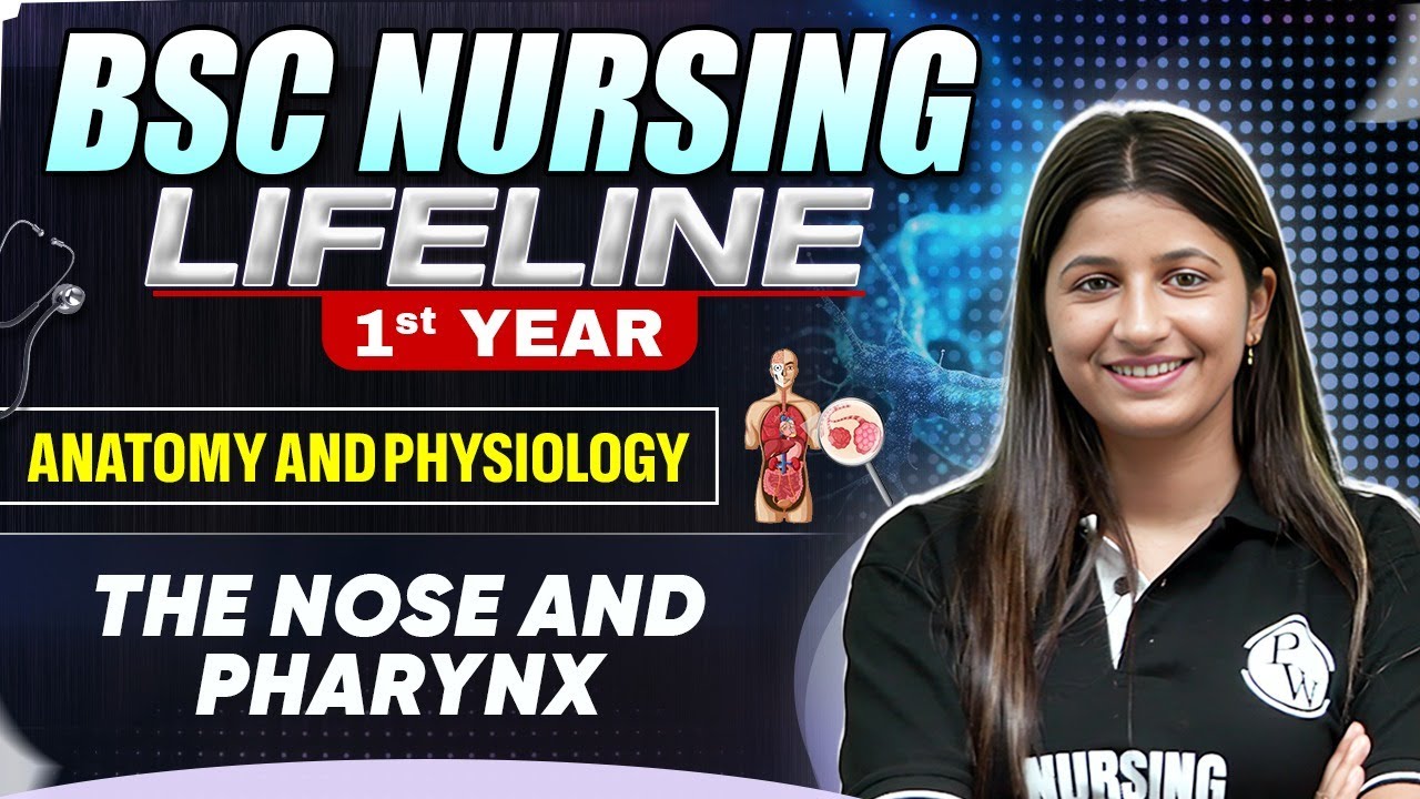 BSc Nursing 1st Year The Nose and Pharynx | Anatomy and physiology  | Nursing Life Line Series