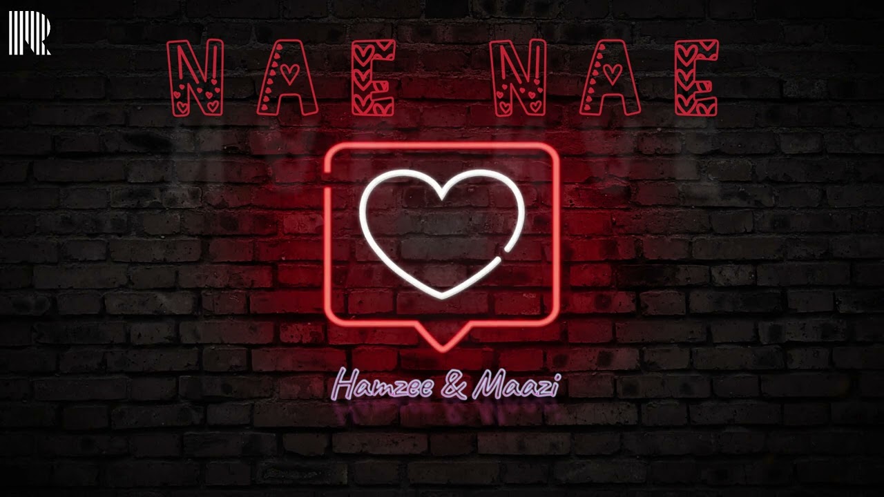 04- NAE NAE - HAMZEE ft @maazimusic  | INTERSTELLAR