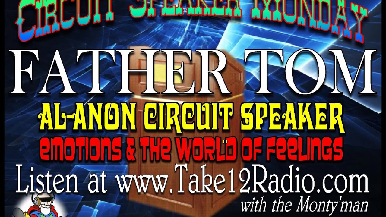 Father Tom - Al Anon - Emotions, The World of Feelings