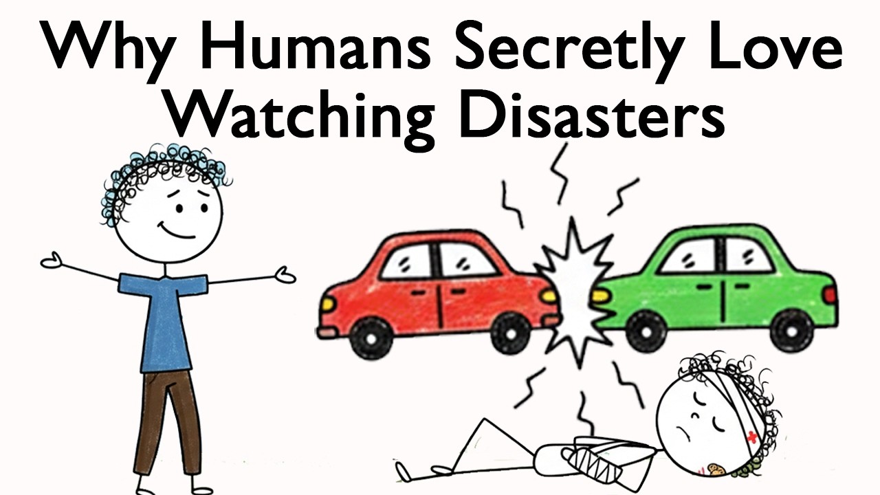 Why Humans Secretly Love Watching Disasters