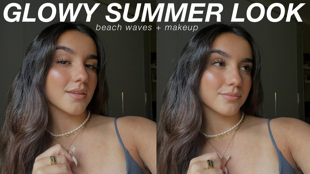 BEACH WAVES & GLOWY MAKEUP FOR SUMMER✨