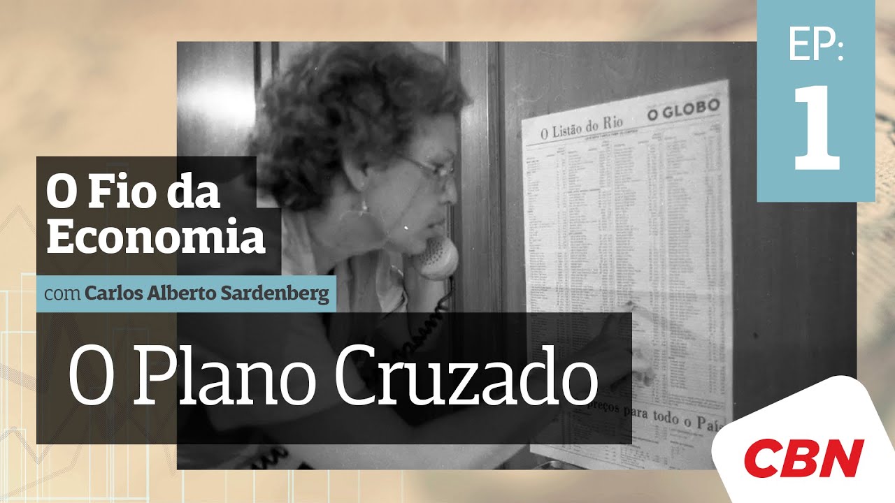 Podcast 'O Fio da Economina': episódio 1 - O Plano Cruzado, com Pérsio Arida