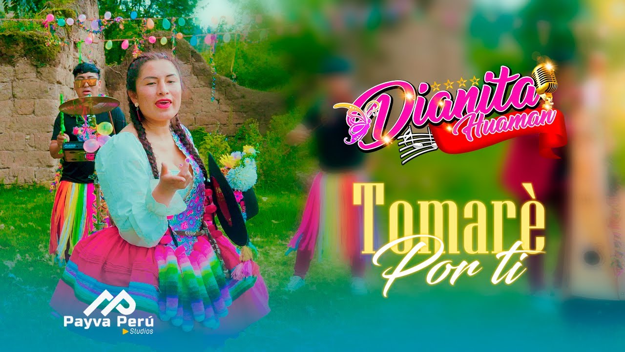 DIANITA HUAMAN - TOMARE POR TI -  CARNAVAL 2026