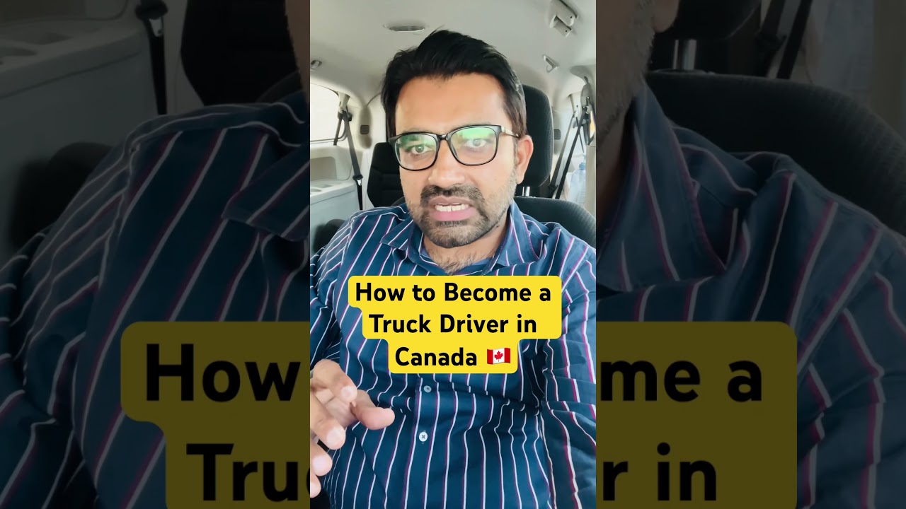 Become a truck driver in Canada