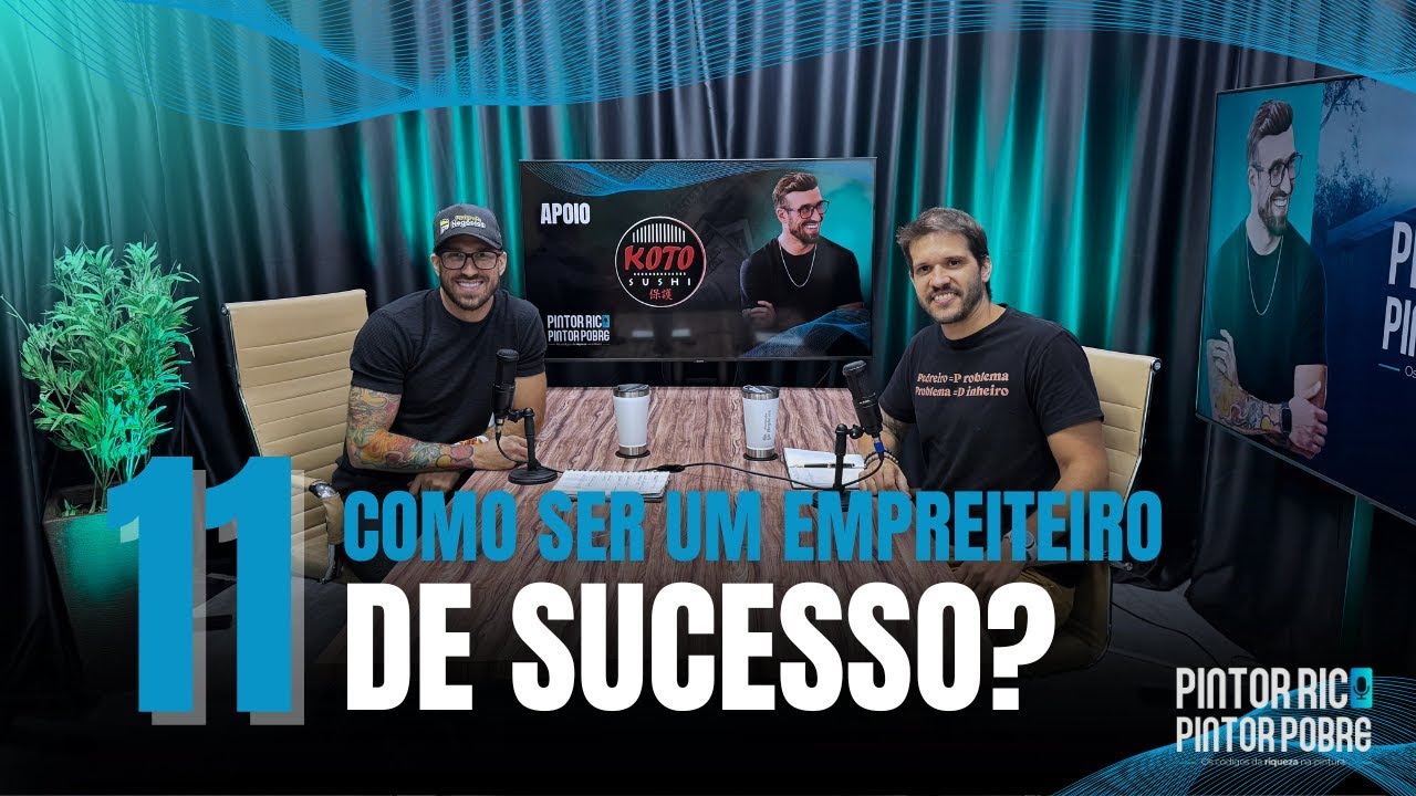 EP 11. Como ser um empreiteiro de sucesso?