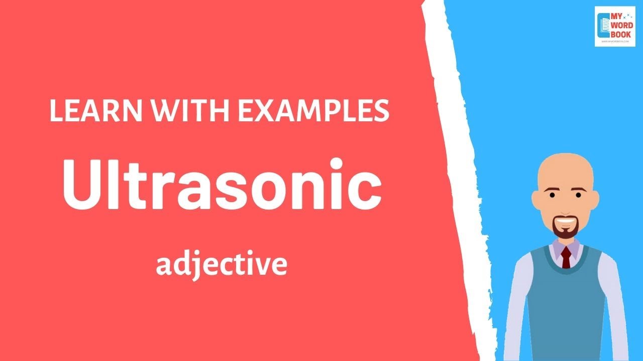 Ultrasonic | Meaning with examples | Learn English | My Word Book