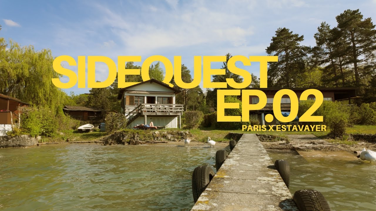 SIDEQUEST EP.02 // PARIS X ESTAVAYER