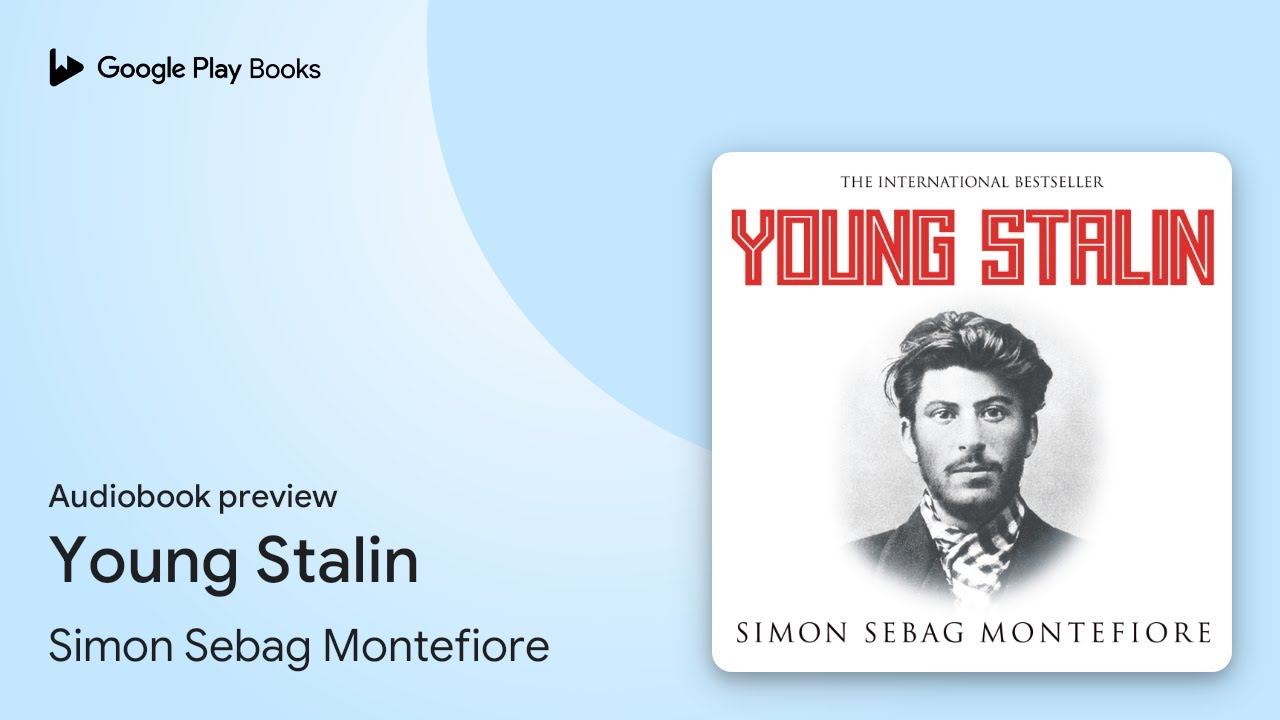 Young Stalin by Simon Sebag Montefiore &middot; Audiobook preview