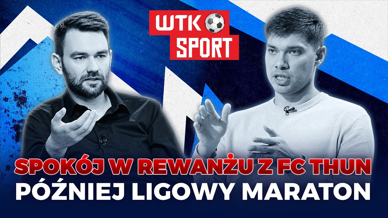 Rekordowe 7:0 Lecha z FC Thun! Czy Kolejorz jest gotowy na maraton? | WTK SPORT