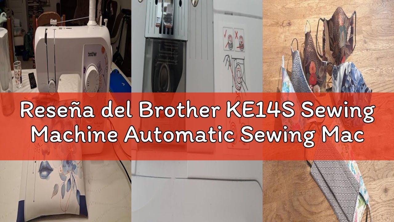 Reseña del Brother KE14S Sewing Machine Automatic Sewing Machine Electric