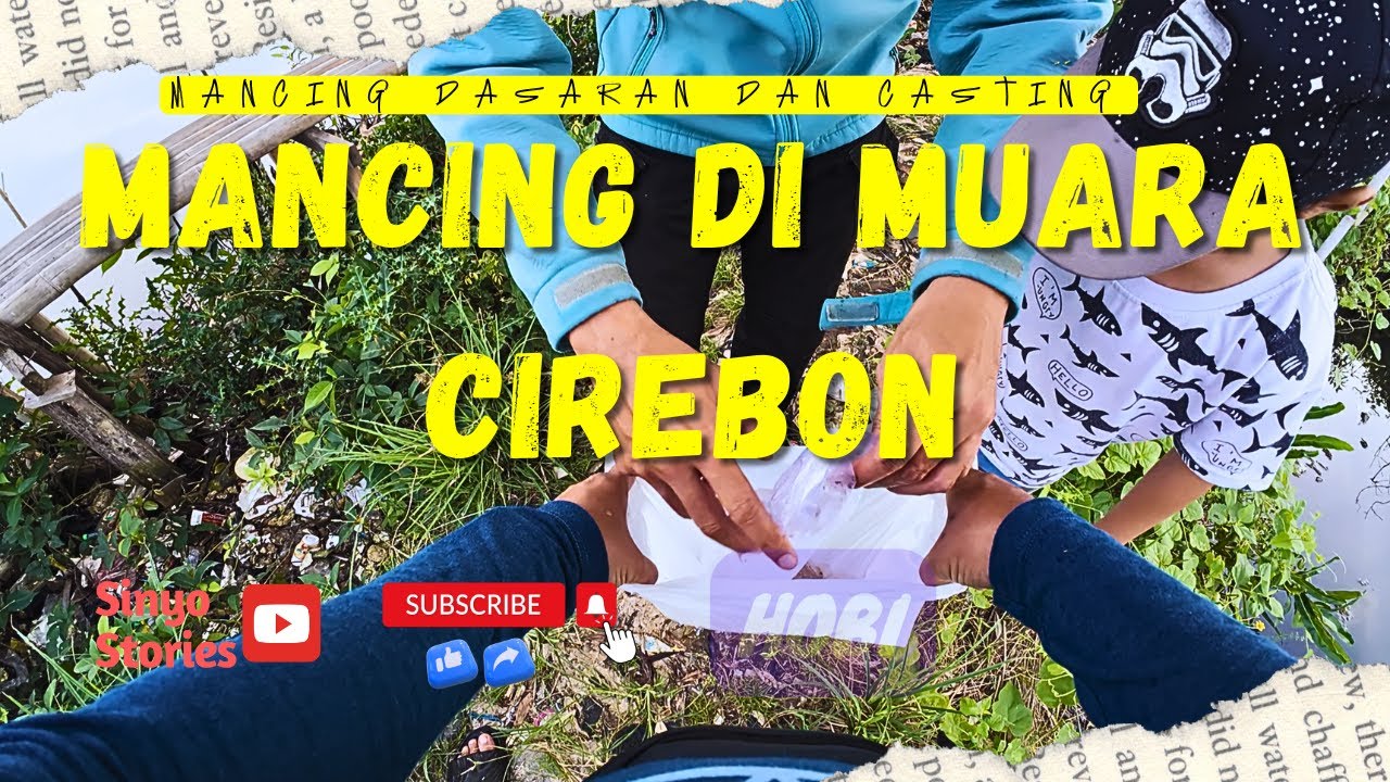 Mancing di Muara Cirebon - Ranggon