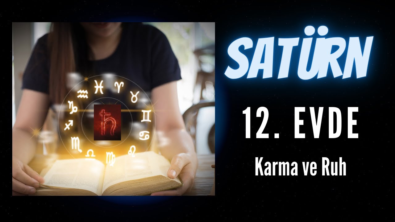 SATÜRN 12. EVDE