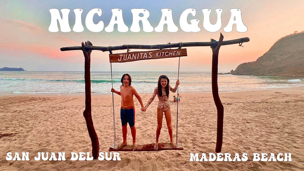 A Month In Paradise/ Maderas Beach/ San Juan Del Sur/ Nicaragua / Villas Playa Maderas/ Family Trip