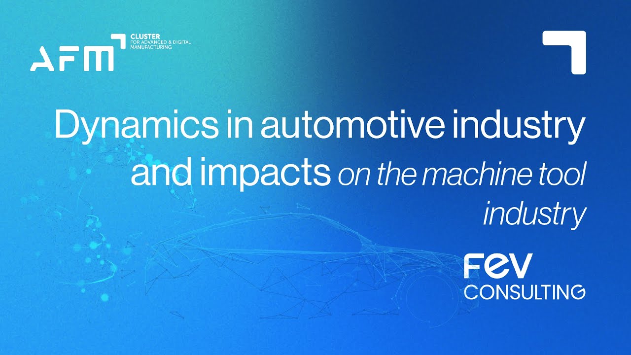 Dynamics in automotive industry and impacts on the machine tool industry